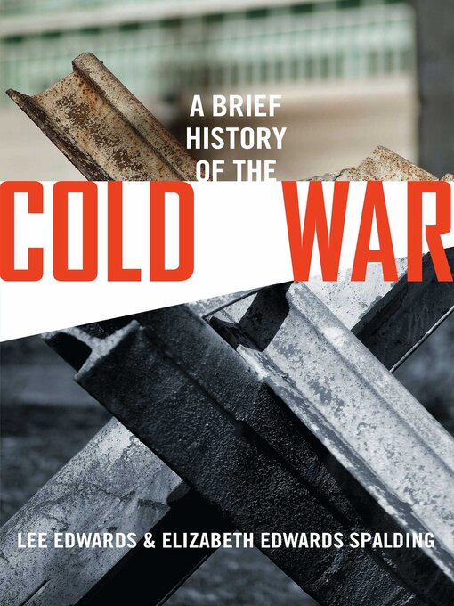 Title details for Brief History of the Cold War by Lee Edwards - Available